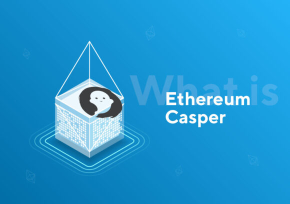 What is Ethereum Casper: Main Features, Pros & Cons