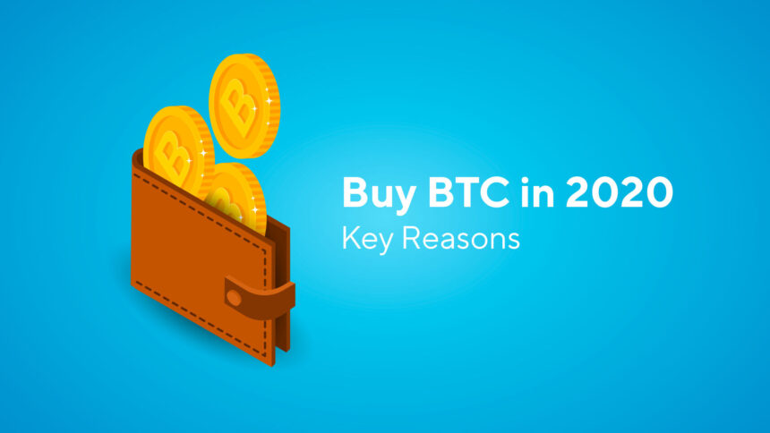 Key Reasons to Buy Bitcoin in 2020