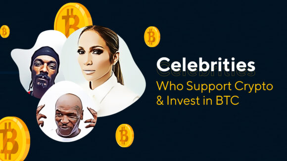 Celebrities Who Support Cryptocurrency & Invest in BTC