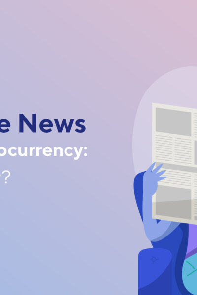 Top 3 Fake News Around Cryptocurrency