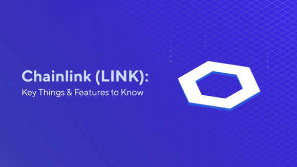 Chainlink (LINK): Key Things & Features to Know
