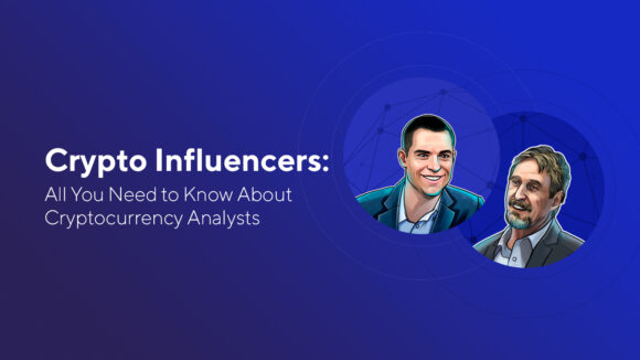 Crypto Influencers: All You Need to Know About Cryptocurrency Analysts