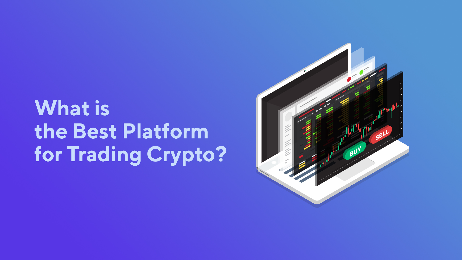 What is the Best Platform for Trading Crypto?