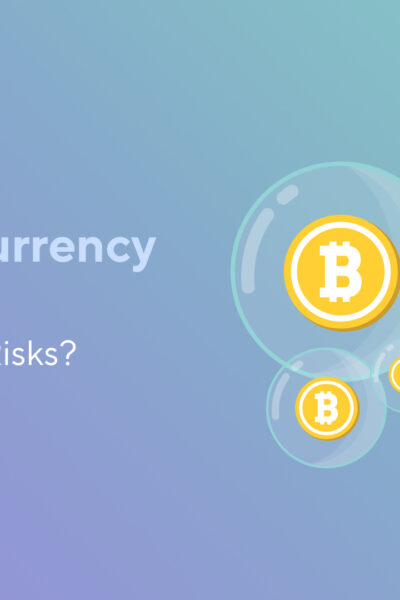 Is Cryptocurrency a Bubble: Are There Any Risks?