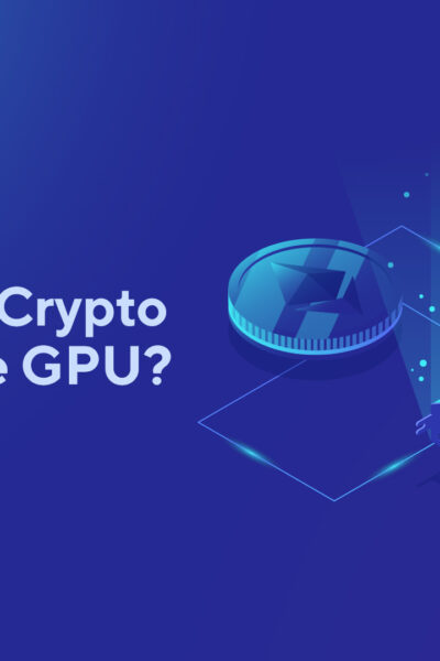 Why Are GPUs Used for Mining: Everything You Should Know