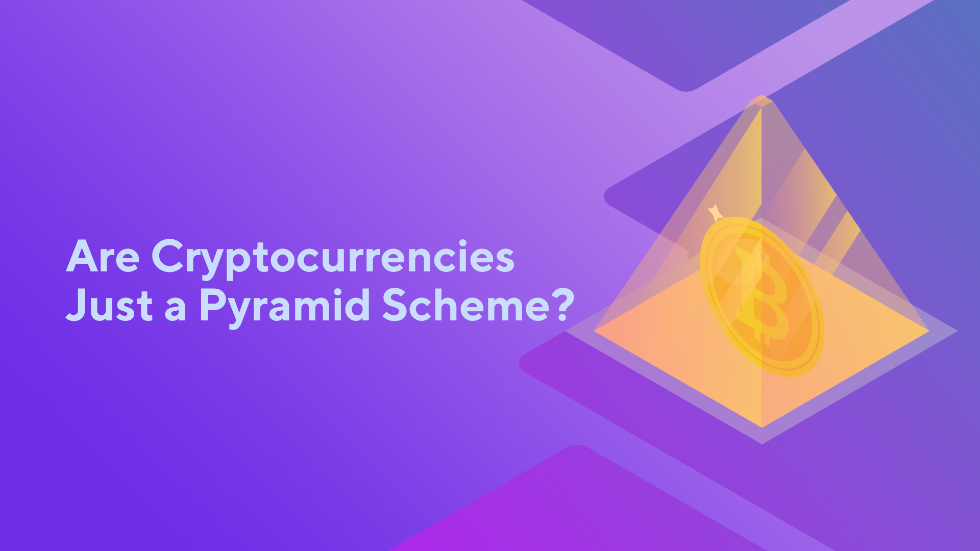 Are Cryptocurrencies Just a Pyramid Scheme?