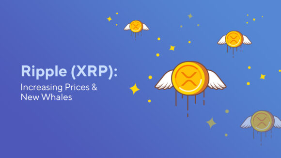 Ripple (XRP): Increasing Prices & New Whales