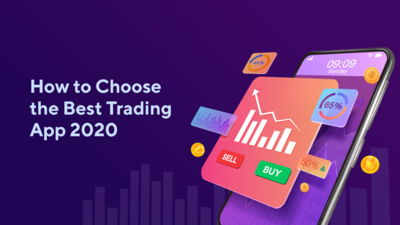 How to Choose the Best Trading App 2020