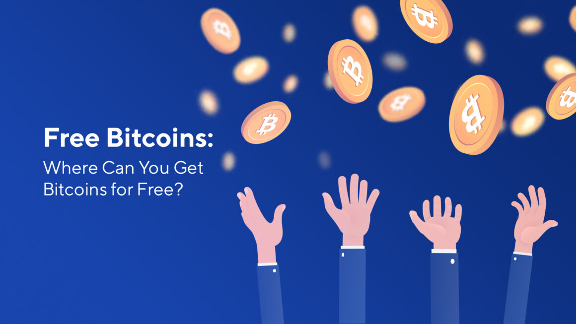 Free Bitcoins: Where Can You Get Bitcoins for Free?