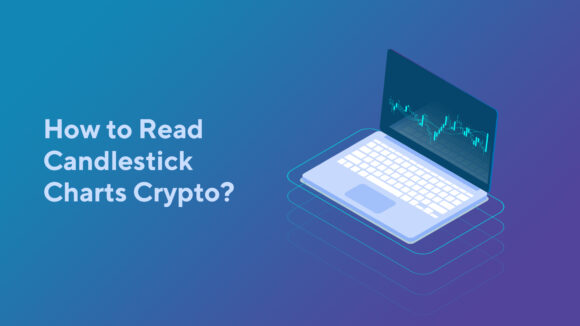 How to Read Candlestick Charts Crypto?