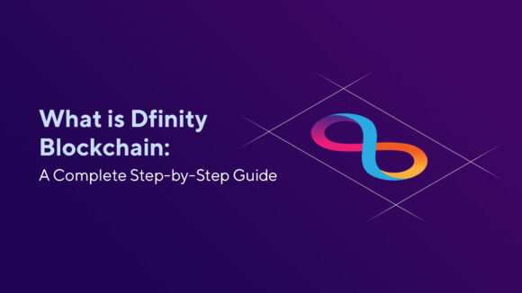 What is Dfinity Blockchain: A Complete Step-by-Step Guide