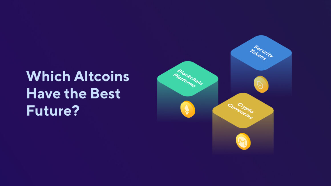 Which Altcoins Have the Best Future?