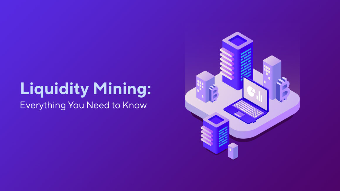 Liquidity Mining: Everything You Need to Know