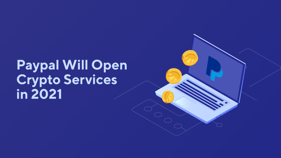 Paypal Will Open Crypto Services in 2021