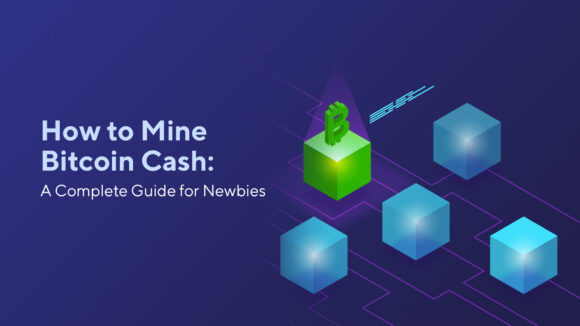 How to Mine Bitcoin Cash: A Complete Guide for Newbies