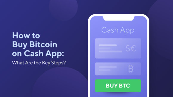 How to Buy Bitcoin on Cash App: What Are the Key Steps?