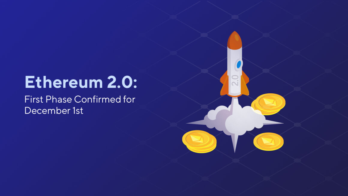 Ethereum 2.0: First Phase Confirmed for December 1st