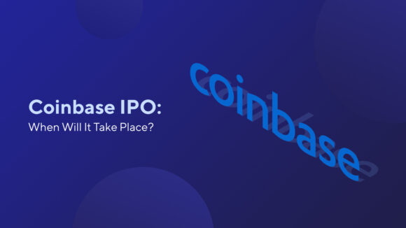 Coinbase IPO: When Will It Take Place?