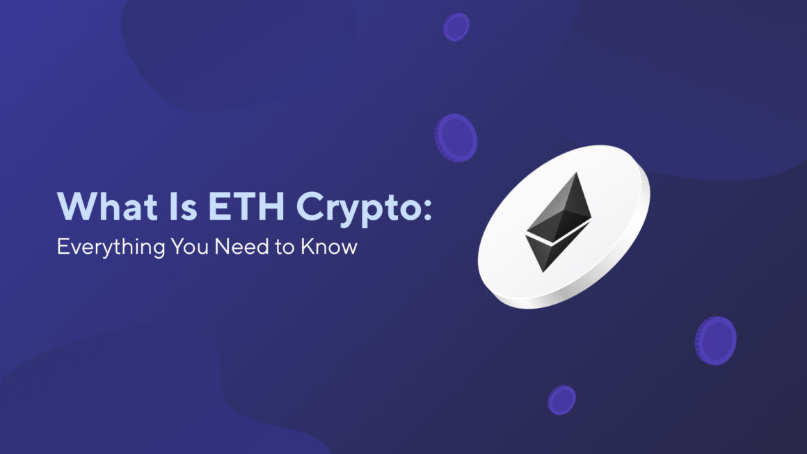 What Is ETH Crypto: Everything You Need to Know