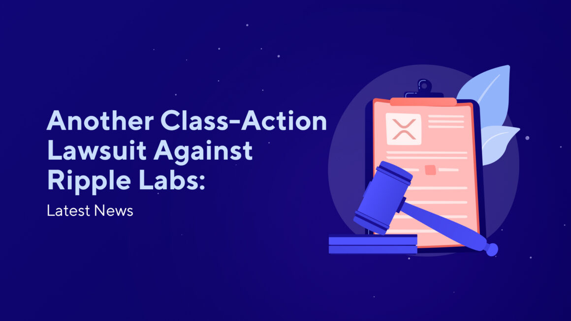 Another Class-Action Lawsuit Against Ripple Labs: Latest News
