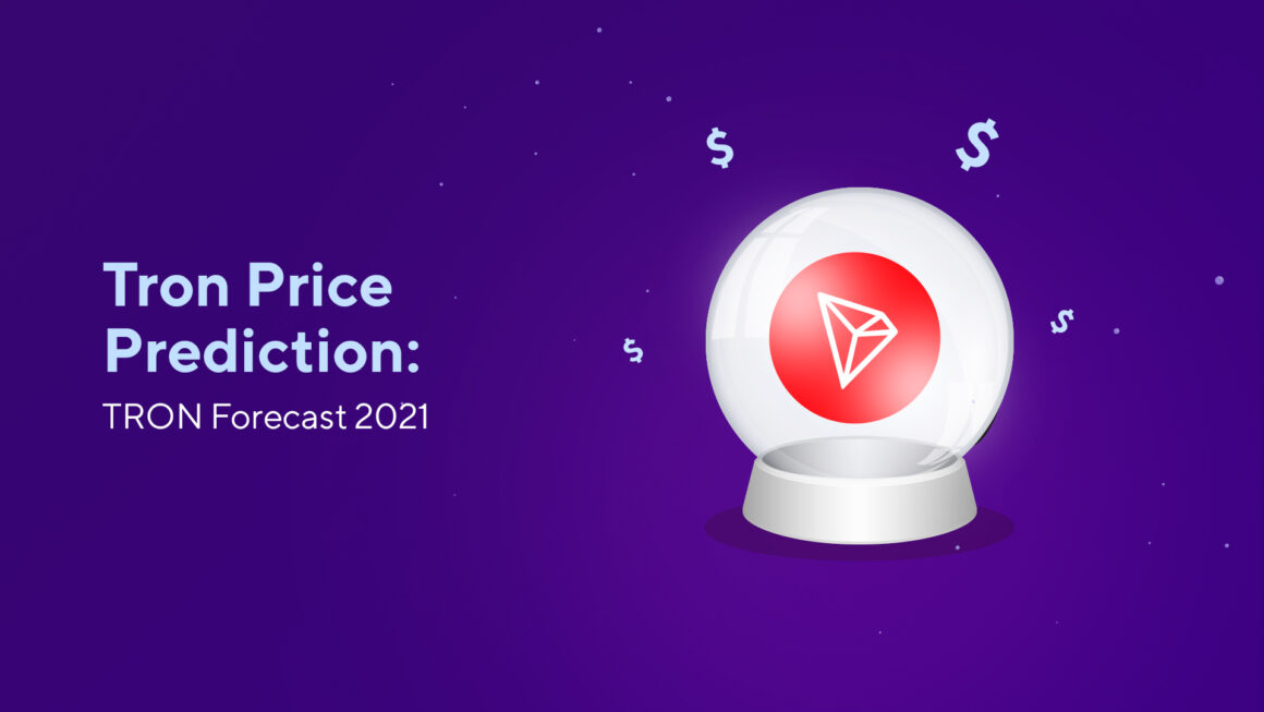 TRON Price Prediction: TRON Forecast 2021