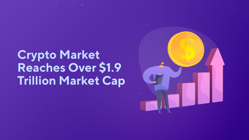 Crypto Market Reaches Over $1.9 Trillion Market Cap