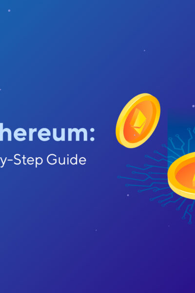 What Is Ethereum: A Complete Step-by-Step Guide