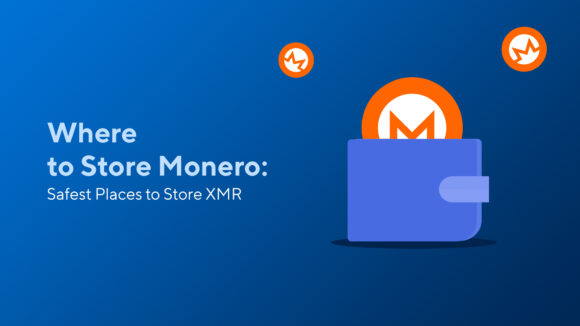Where to Store Monero: Safest Places to Store XMR