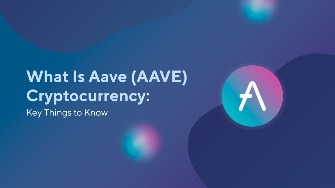 What Is Aave (AAVE) Cryptocurrency: Key Things to Know