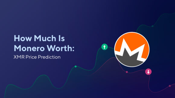 How Much Is Monero Worth: XMR Price Prediction