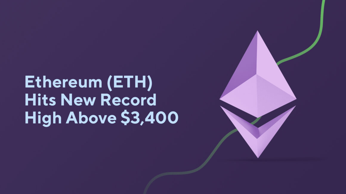 Ethereum (ETH) Hits New Record High Above $3,400