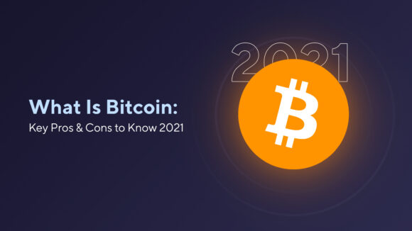 What Is Bitcoin: Key Pros & Cons to Know 2021