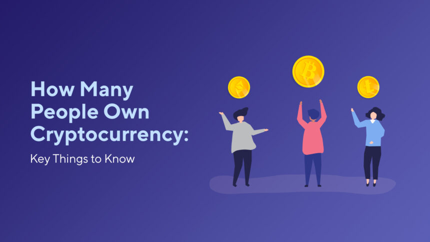 How Many People Own Cryptocurrency: Key Things to Know