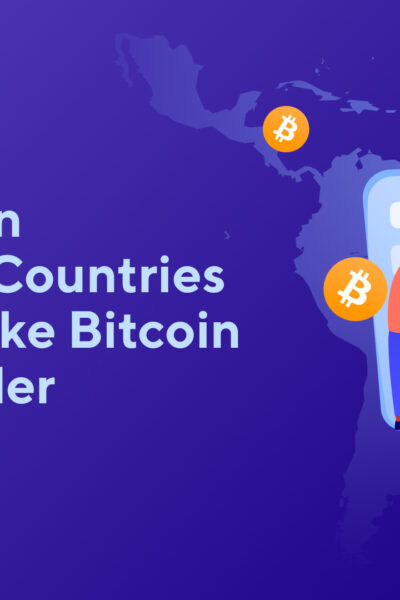Other Latin American Countries Plan to Make Bitcoin Legal Tender