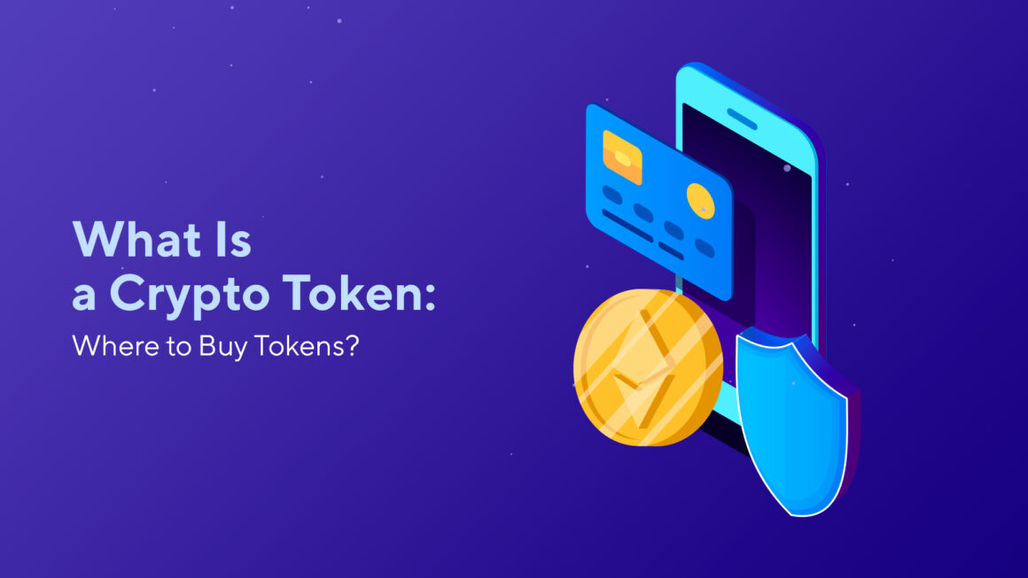 What Is a Crypto Token: Where to Buy Tokens?
