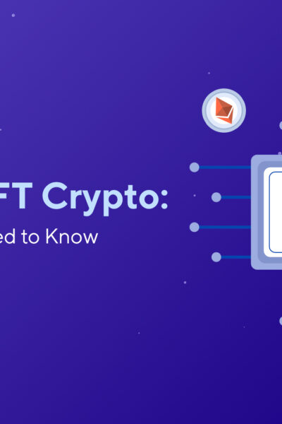 What Is NFT Crypto: Everything You Need to Know