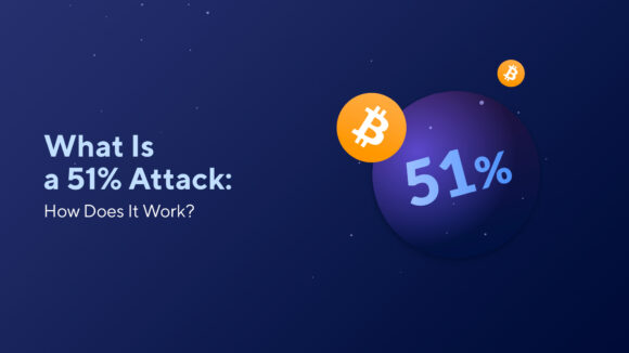 What Is a 51% Attack: How Does It Work?