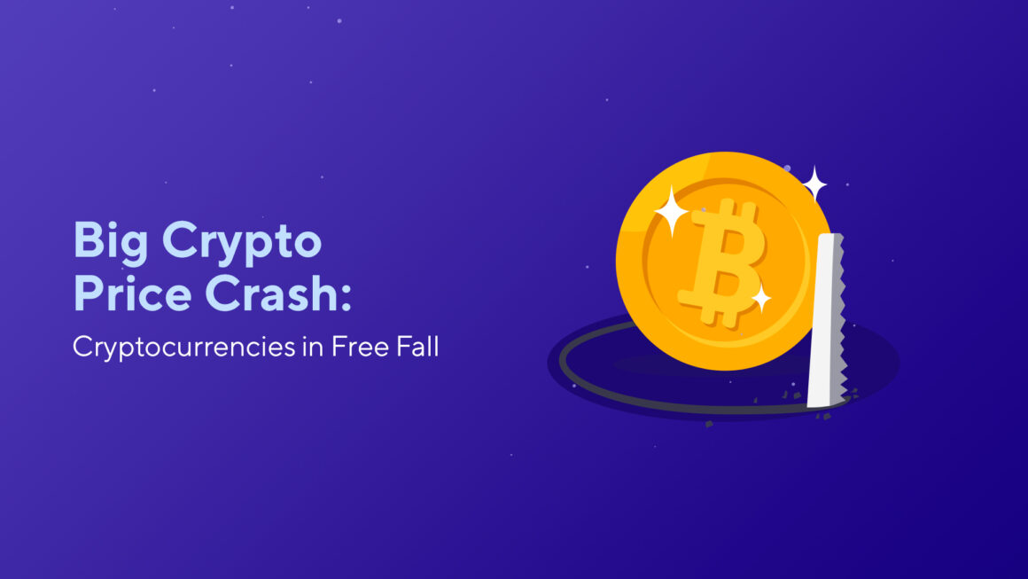 Big Crypto Price Crash: Cryptocurrencies in Free Fall