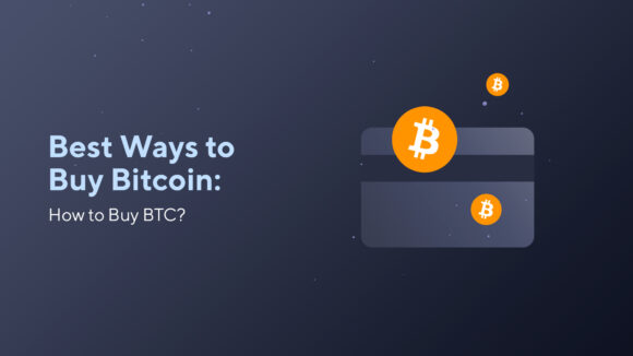 Best Ways to Buy Bitcoin: How to Buy BTC?