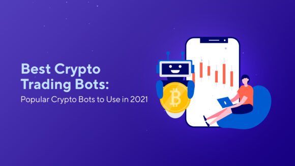 Best Crypto Trading Bots: Popular Crypto Bots to Use in 2021