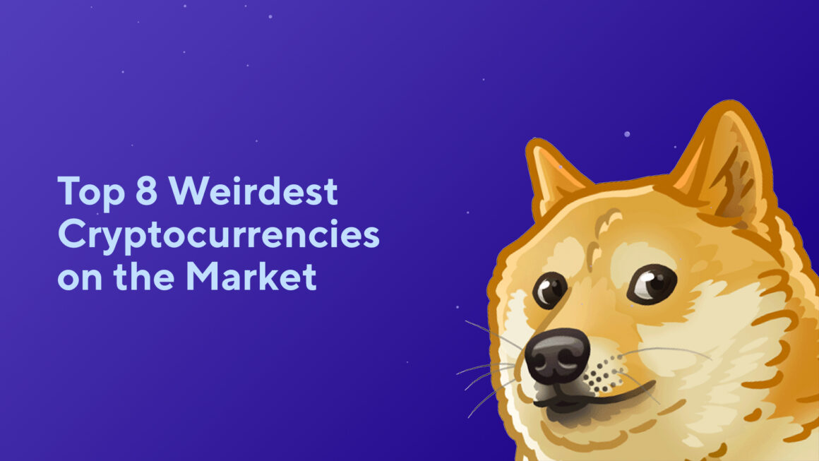 Top 8 Weirdest Cryptocurrencies on the Market