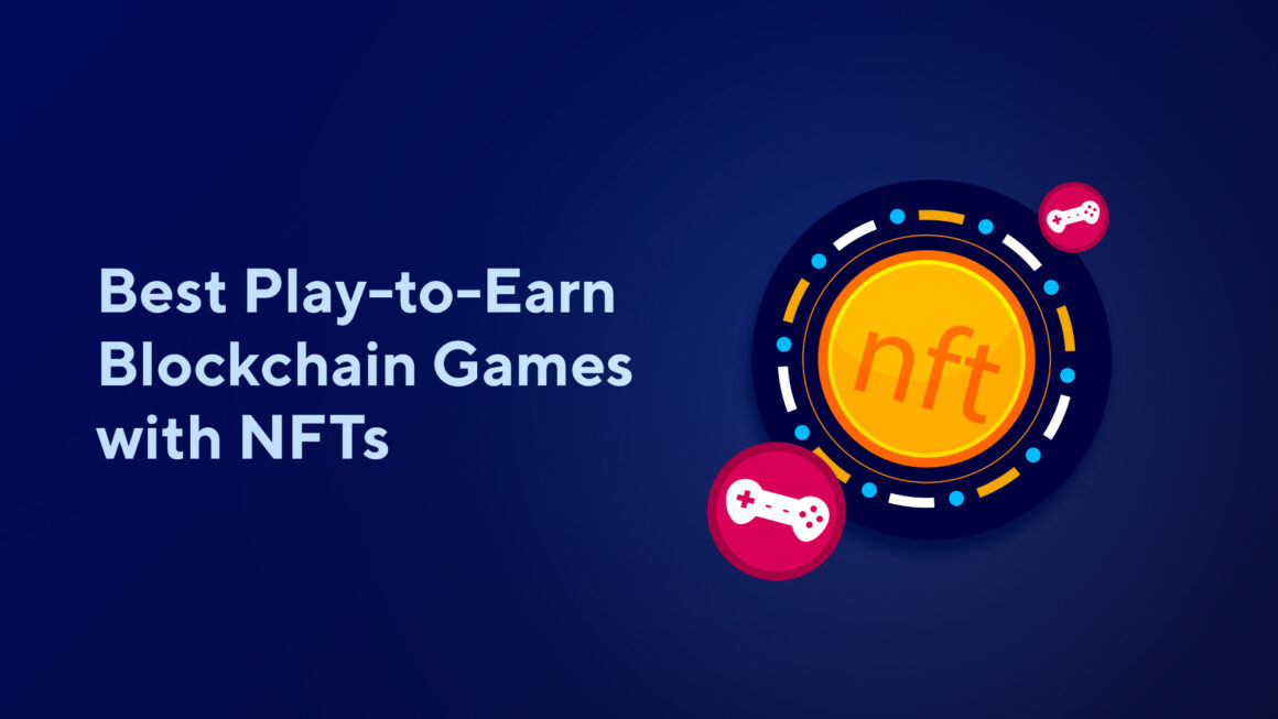 Best Play-to-Earn Blockchain Games with NFTs