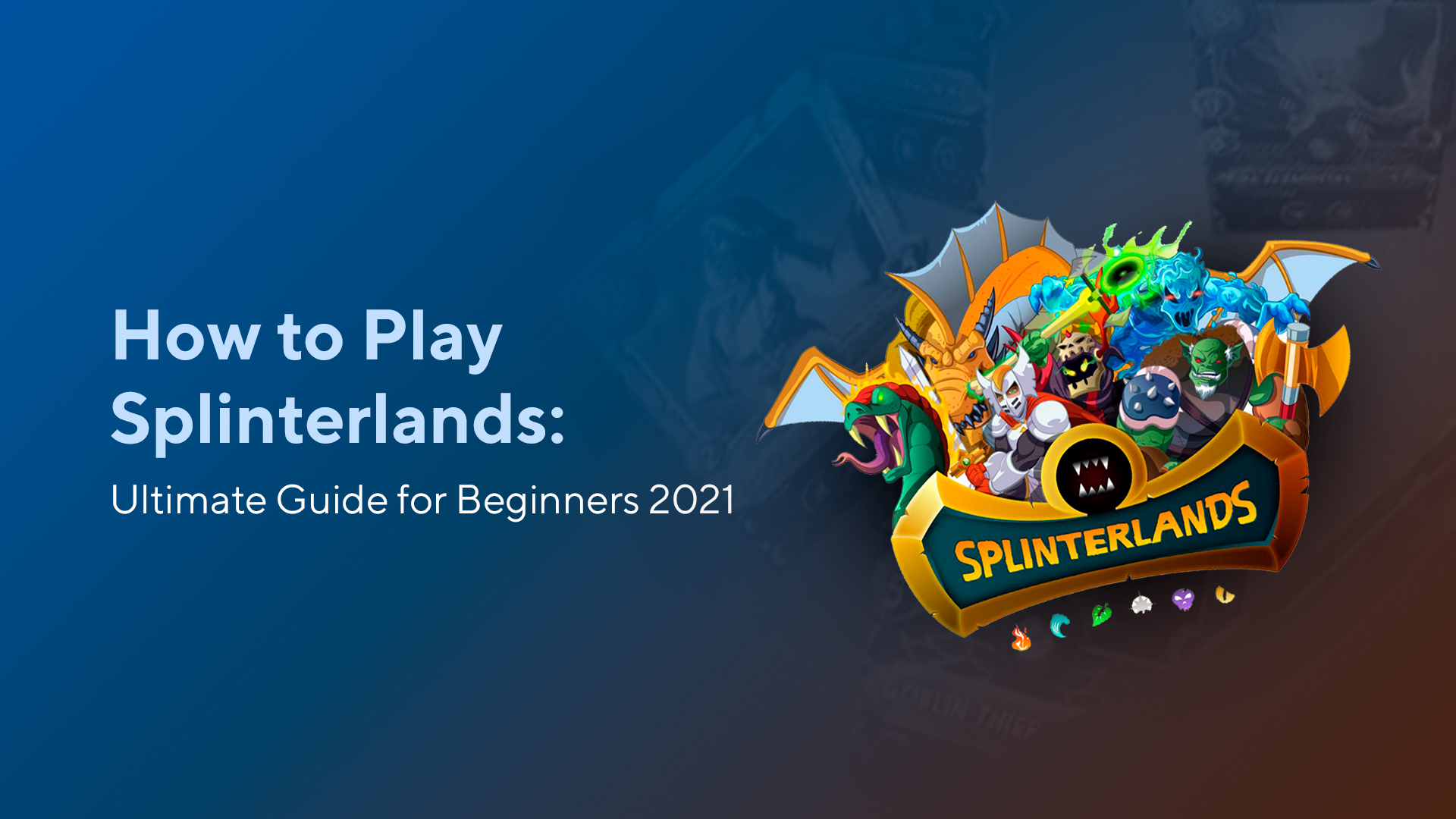 How to Play Splinterlands: Ultimate Guide for Beginners 2022