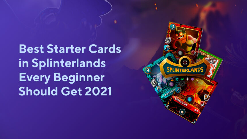 Best Starter Cards in Splinterlands Every Beginner Should Get 2023