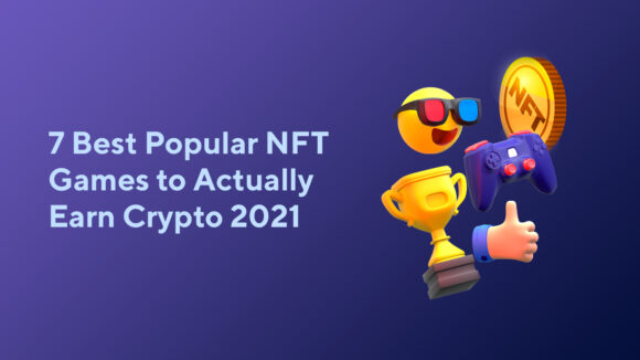 7 Best Popular NFT Games to Actually Earn Crypto 2023