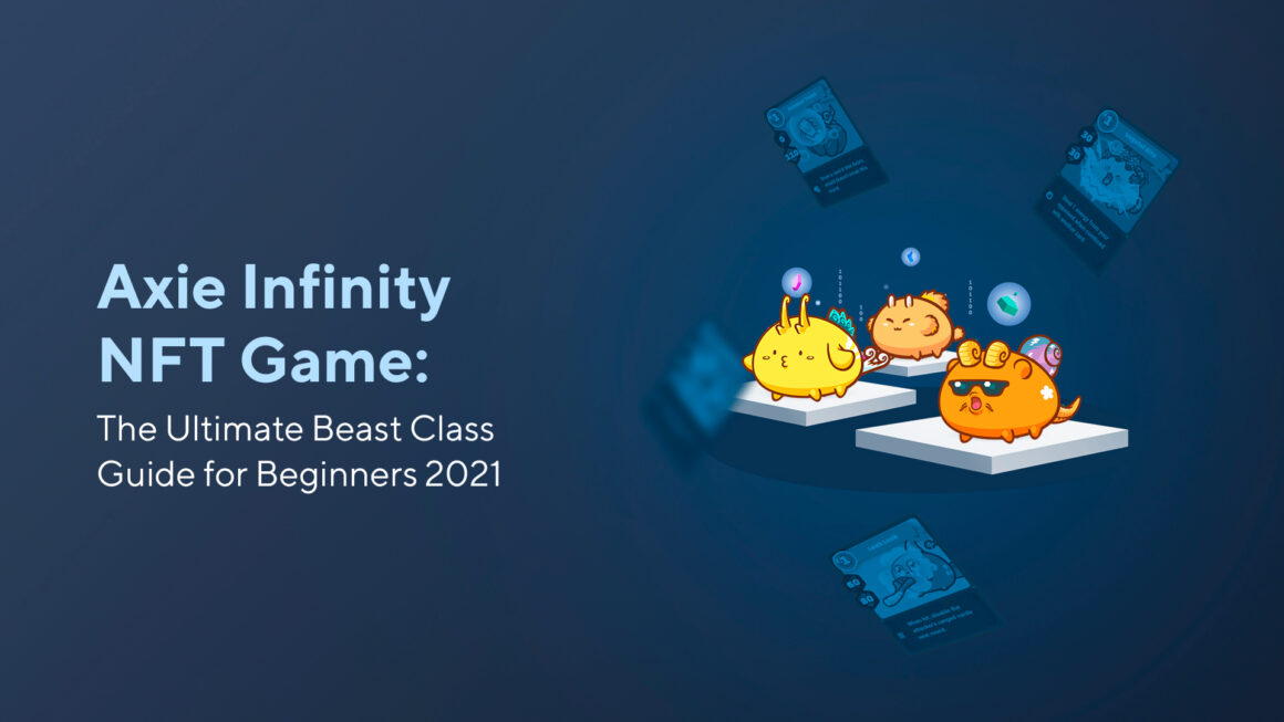 Axie Infinity NFT Game: The Ultimate Beast Class Guide for Beginners 2023