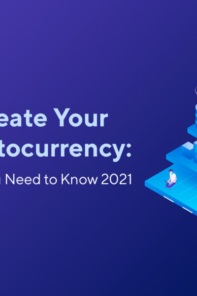 How to Create Your Own Cryptocurrency: Key Easy Steps You Need to Know 2023