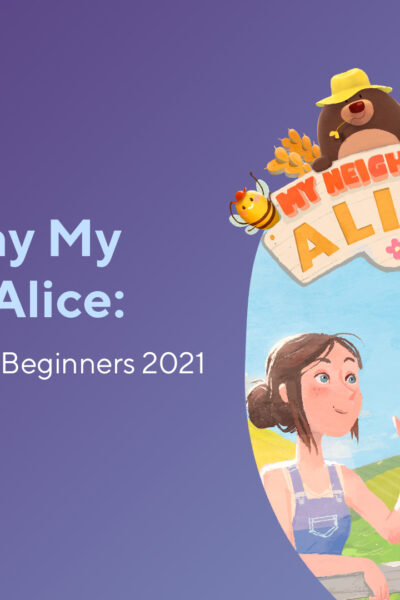 How to Play My Neighbor Alice: Ultimate Guide for Beginners 2023