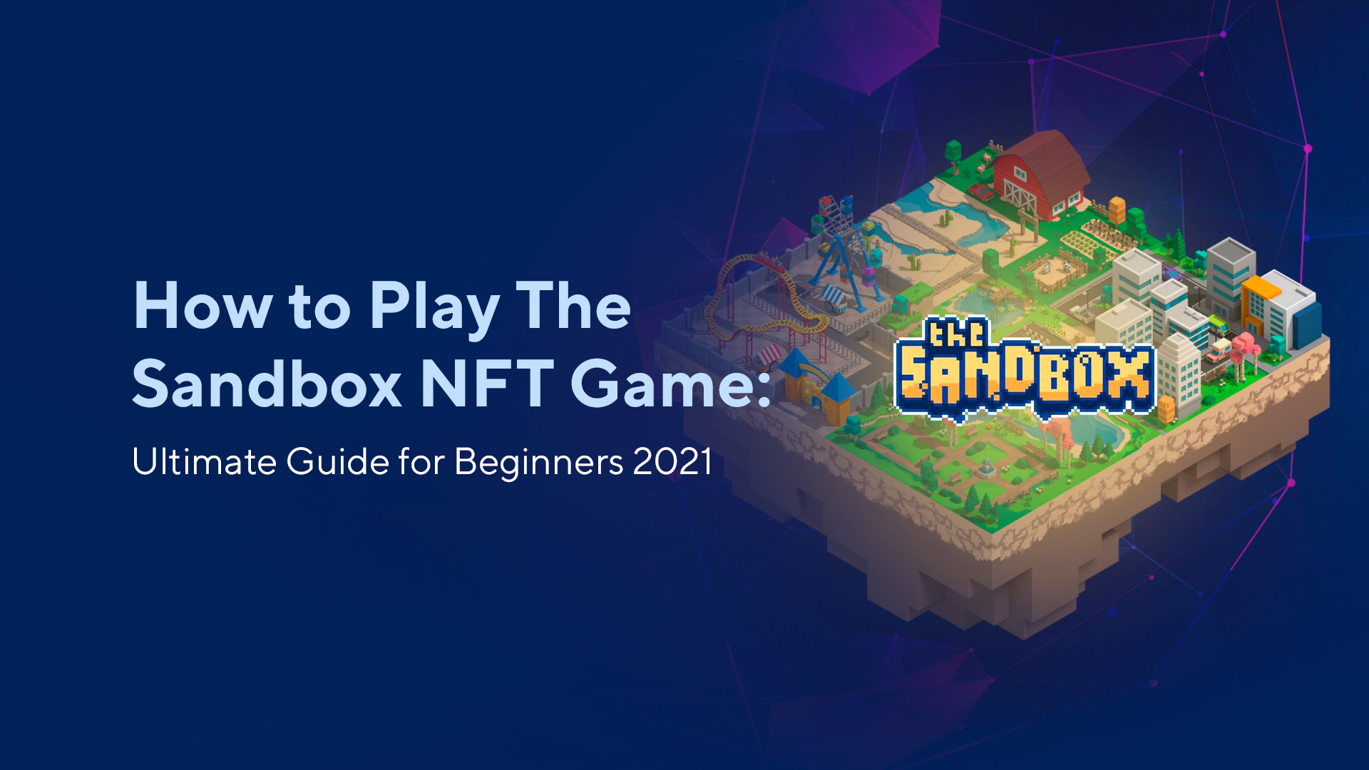 How to Play The Sandbox NFT Game: Ultimate Guide for Beginners 2022
