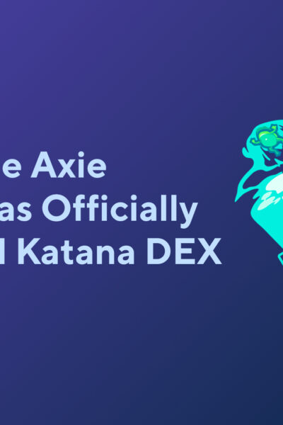 NFT Game Axie Infinity Has Officially Launched Katana DEX
